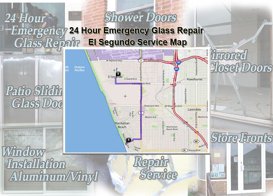 24 Hour Emergency Glass Repair Window Installation/Glass Shower Doors/Store Fronts/Sliding Glass Patio Doors El Segundo Service Map
