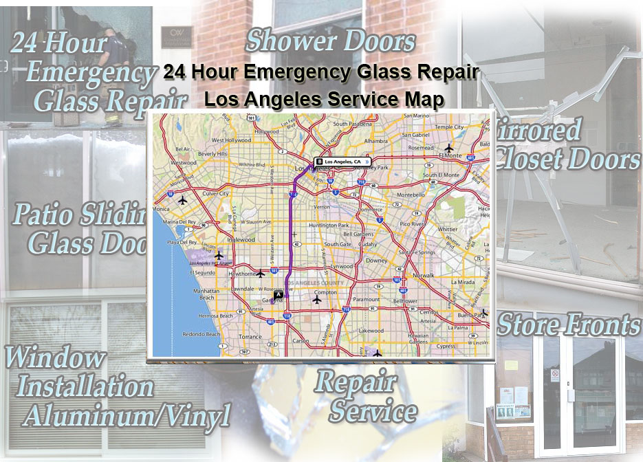 24 Hour Emergency Glass Repair Window Installation/Glass Shower Doors/Store Fronts/Sliding Glass Patio Doors Los Angeles Service Map